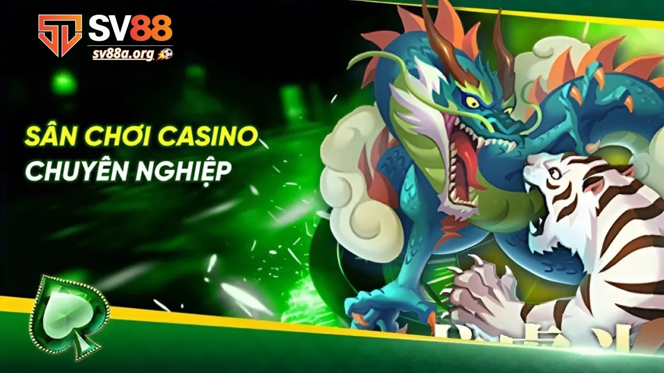 Long Hổ Casino SV88 là gì?